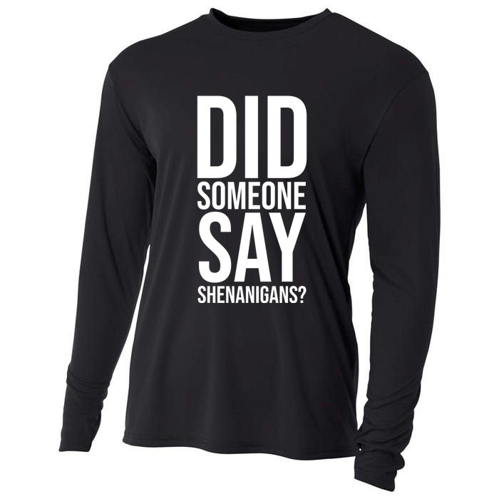 Did Someone Say Shenanigans Funny St Patricks Day Cooling Performance Long Sleeve Crew
