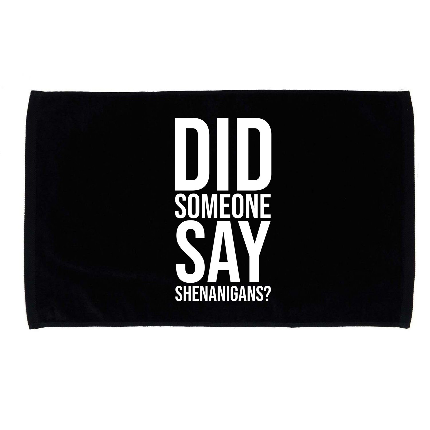 Did Someone Say Shenanigans Funny St Patricks Day Microfiber Hand Towel