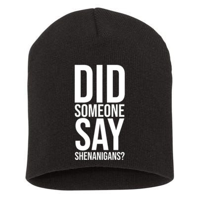 Did Someone Say Shenanigans Funny St Patricks Day Short Acrylic Beanie