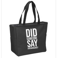 Did Someone Say Shenanigans Funny St Patricks Day Zip Tote Bag