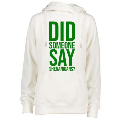 Did Someone Say Shenanigans Funny St Patricks Day Womens Funnel Neck Pullover Hood