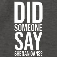 Did Someone Say Shenanigans Funny St Patricks Day Vector Backpack