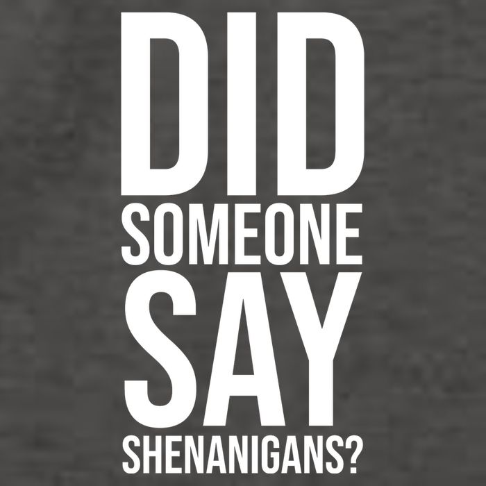 Did Someone Say Shenanigans Funny St Patricks Day Vector Backpack