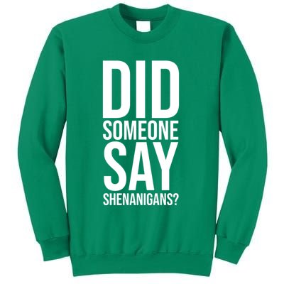 Did Someone Say Shenanigans Funny St Patricks Day Sweatshirt