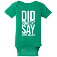 Did Someone Say Shenanigans Funny St Patricks Day Baby Bodysuit