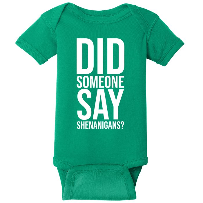 Did Someone Say Shenanigans Funny St Patricks Day Baby Bodysuit