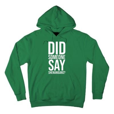 Did Someone Say Shenanigans Funny St Patricks Day Tall Hoodie