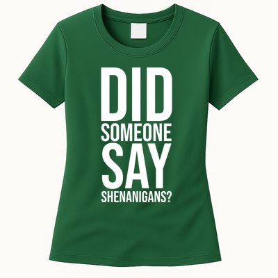 Did Someone Say Shenanigans Funny St Patricks Day Womens T-Shirt