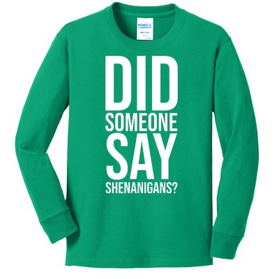 Did Someone Say Shenanigans Funny St Patricks Day Kids Long Sleeve Shirt