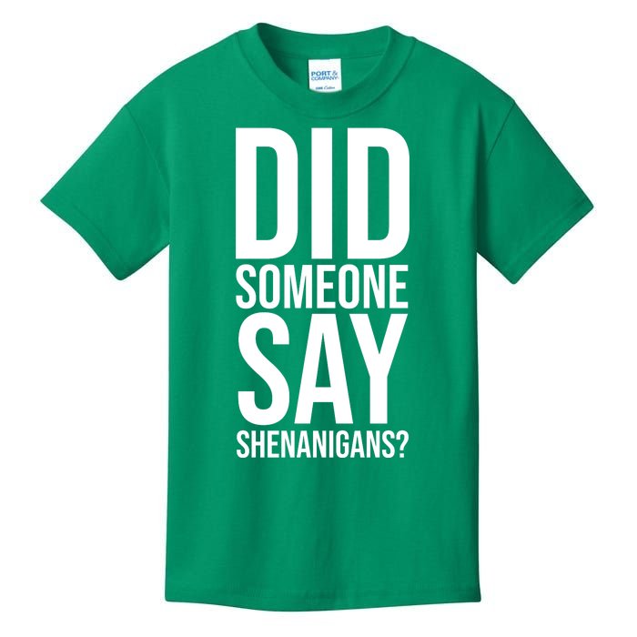 Did Someone Say Shenanigans Funny St Patricks Day Kids T-Shirt