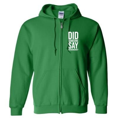 Did Someone Say Shenanigans Funny St Patricks Day Full Zip Hoodie