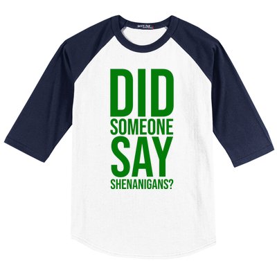 Did Someone Say Shenanigans Funny St Patricks Day Baseball Sleeve Shirt