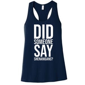 Did Someone Say Shenanigans Funny St Patricks Day Women's Racerback Tank