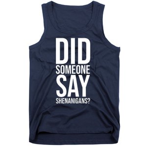 Did Someone Say Shenanigans Funny St Patricks Day Tank Top