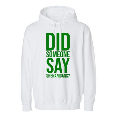 Did Someone Say Shenanigans Funny St Patricks Day Garment-Dyed Fleece Hoodie