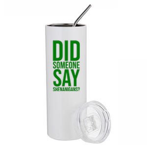 Did Someone Say Shenanigans Funny St Patricks Day Stainless Steel Tumbler