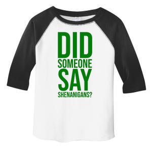 Did Someone Say Shenanigans Funny St Patricks Day Toddler Fine Jersey T-Shirt