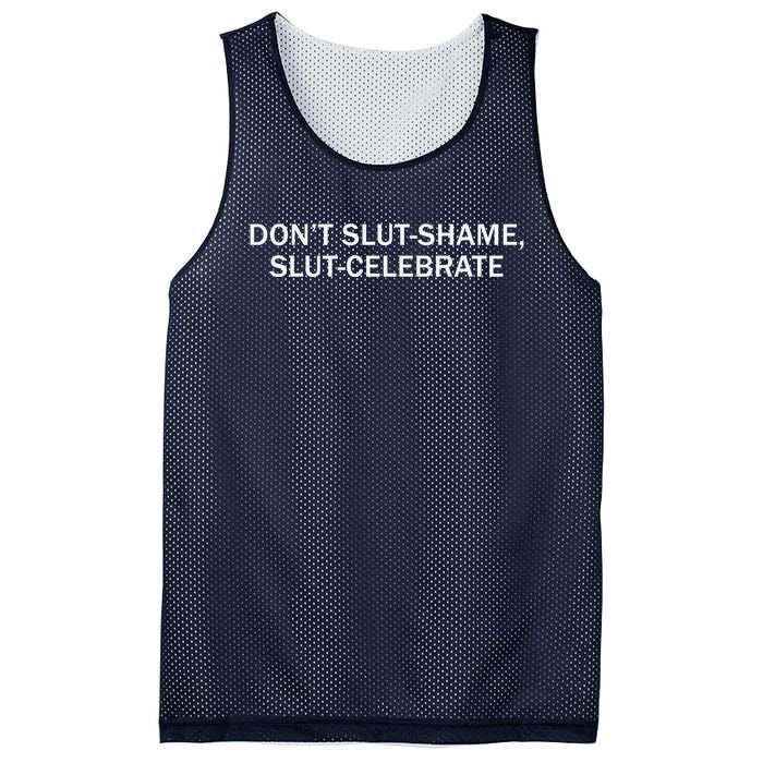 Don’T Slut Shame Slut Celebrate Mesh Reversible Basketball Jersey Tank