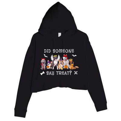 Did Someone Say Treat Funny Dog Halloween Crop Fleece Hoodie