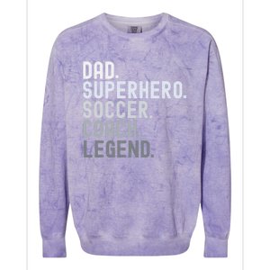 Dad Superhero Soccer Coach Legend Soccer FatherS Day Great Gift Colorblast Crewneck Sweatshirt