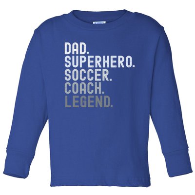 Dad Superhero Soccer Coach Legend Soccer FatherS Day Great Gift Toddler Long Sleeve Shirt