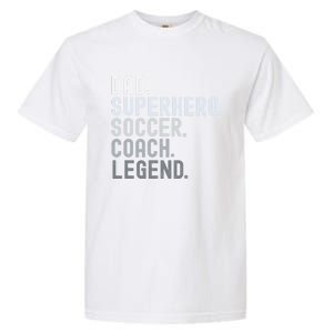 Dad Superhero Soccer Coach Legend Soccer FatherS Day Great Gift Garment-Dyed Heavyweight T-Shirt