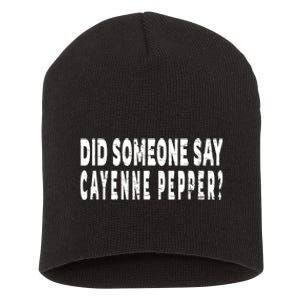 Did Someone Say Cayenne Pepper? Hot Food Lover Short Acrylic Beanie