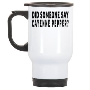 Did Someone Say Cayenne Pepper? Hot Food Lover Stainless Steel Travel Mug