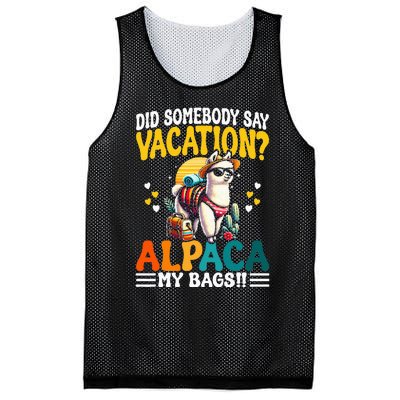 Did Somebody Say Vacation Alpaca My Bags Alpaca Animal Lover Mesh Reversible Basketball Jersey Tank