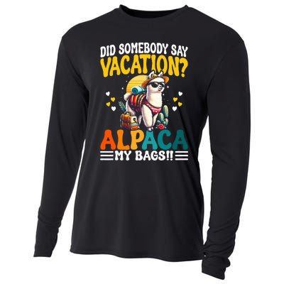 Did Somebody Say Vacation Alpaca My Bags Alpaca Animal Lover Cooling Performance Long Sleeve Crew