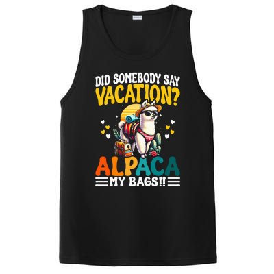 Did Somebody Say Vacation Alpaca My Bags Alpaca Animal Lover PosiCharge Competitor Tank