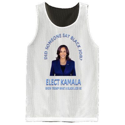 Did Someone Say Black Job Elect Kamala 2024 Mesh Reversible Basketball Jersey Tank