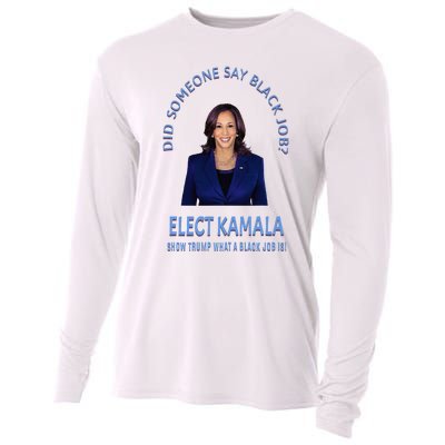 Did Someone Say Black Job Elect Kamala 2024 Cooling Performance Long Sleeve Crew