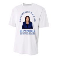 Did Someone Say Black Job Elect Kamala 2024 Performance Sprint T-Shirt