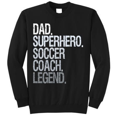 Dad Superhero Soccer Coach Legend Sweatshirt