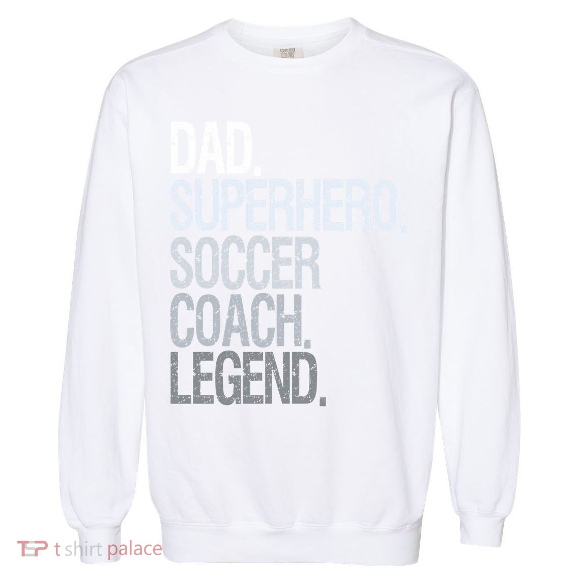 Dad Superhero Soccer Coach Legend Garment-Dyed Sweatshirt