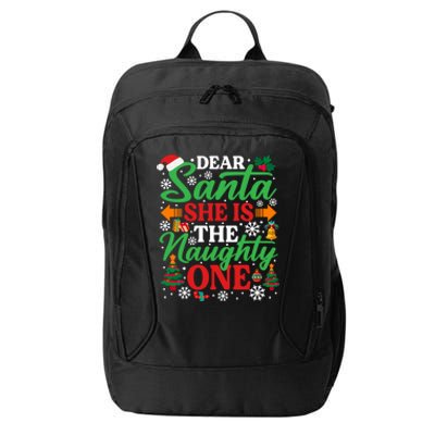 Dear Santa She Is The Naughty One Gift Funny Christmas Cute Gift City Backpack