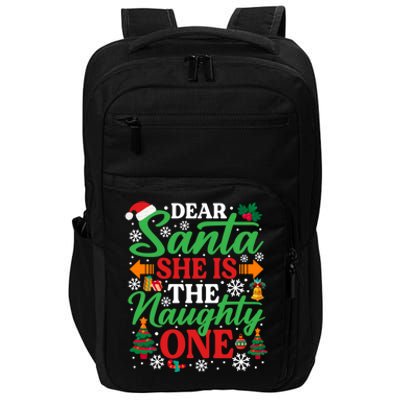 Dear Santa She Is The Naughty One Gift Funny Christmas Cute Gift Impact Tech Backpack