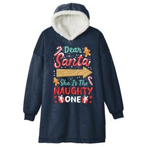 Dear Santa She Is The Naughty One Gift Hooded Wearable Blanket