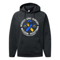 Down Syndrome Shirt Respect Support Down Syndrome Awareness  Performance Fleece Hoodie