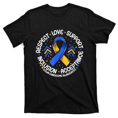 Down Syndrome Shirt Respect Support Down Syndrome Awareness  T-Shirt