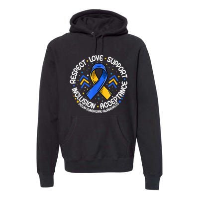 Down Syndrome Shirt Respect Support Down Syndrome Awareness  Premium Hoodie