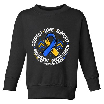 Down Syndrome Shirt Respect Support Down Syndrome Awareness  Toddler Sweatshirt
