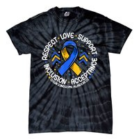 Down Syndrome Shirt Respect Support Down Syndrome Awareness  Tie-Dye T-Shirt