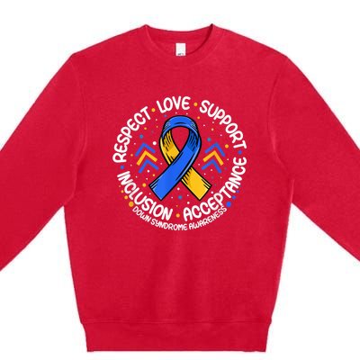 Down Syndrome Shirt Respect Support Down Syndrome Awareness  Premium Crewneck Sweatshirt