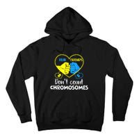 Down Syndrome Shirt Real Friends Don't Count Chromosomes Tall Hoodie