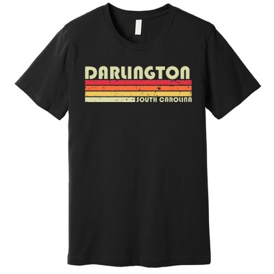 DARLINGTON SC SOUTH CAROLINA Funny City Home Root Gift Retro Premium T-Shirt