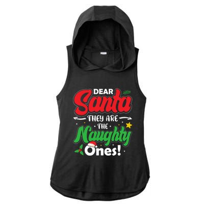 Dear Santa They Are The Naughty Ones Christmas Funny Gift Ladies PosiCharge Tri-Blend Wicking Draft Hoodie Tank