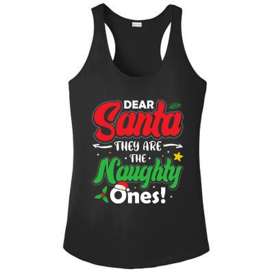 Dear Santa They Are The Naughty Ones Christmas Funny Gift Ladies PosiCharge Competitor Racerback Tank