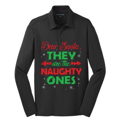 Dear Santa They Are The Naughty Ones Christmas Gift Short Sleeve Silk Touch Performance Long Sleeve Polo